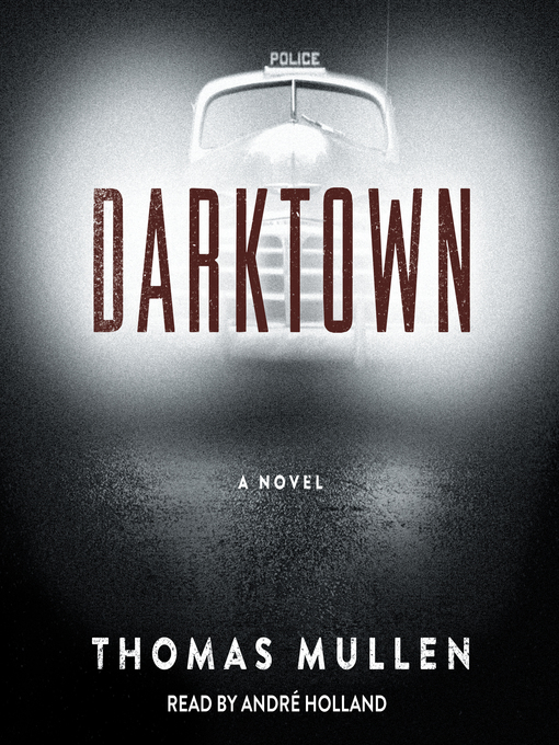 Title details for Darktown by Thomas Mullen - Available